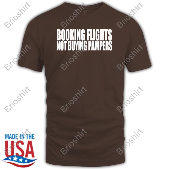 Booking Flights Not Buying Pampers Tee