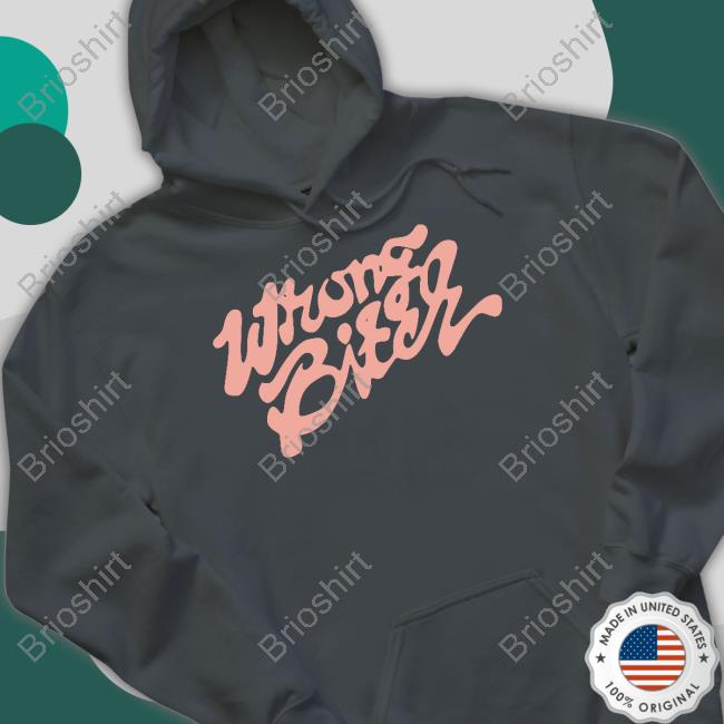 Wrong Bitch T Shirts