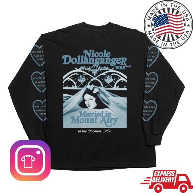 Nicole Dollanganger was married in mount airy Long Sleeve