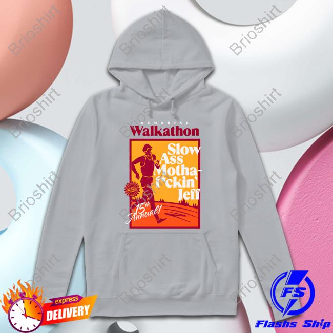Memorial Walkathon Slow Ass Motha Fuckin' Jeff Crewneck Sweatshirt