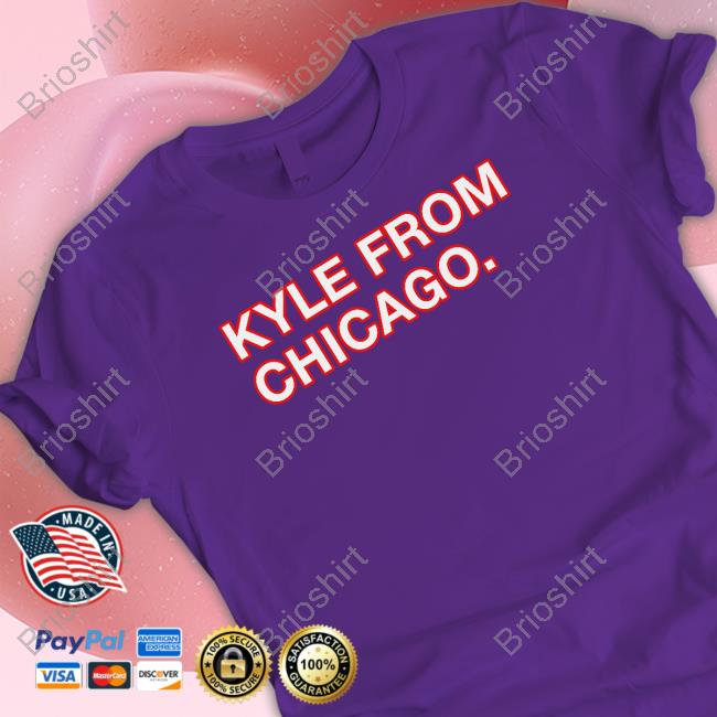 Obvious Shirts Merch Kyle From Chicago Tee Shirt