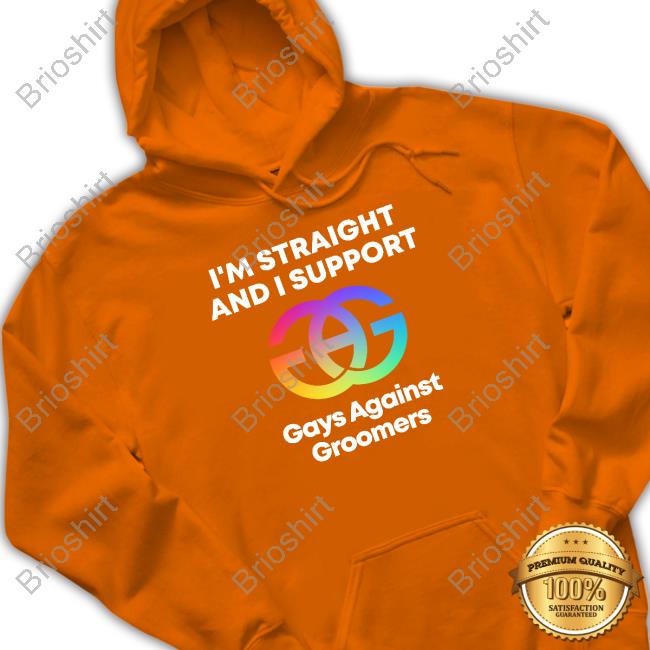 Official I'm Straight And I Support Gays Against Groomers Shirt