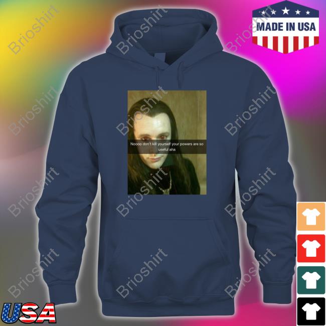 Aro Noooo Don't Kill Yourself Your Powers Are So Useful Aha Shirts