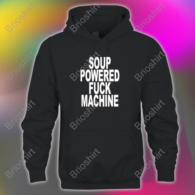 Soup Powered Fuck Machine Long Sleeve T Shirt