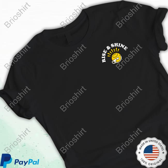 Top Of The Mornin Coffee Rise & Shine Shirts