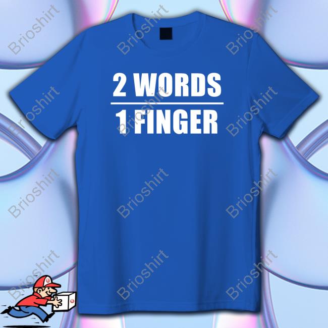 Official Darrin Mcbreen 2 Words 1 Finger Shirts