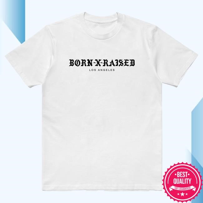 Official Born X Raised Merch Store Shop Bxr Standard LA Attractive Shirt: Black BornxRaised