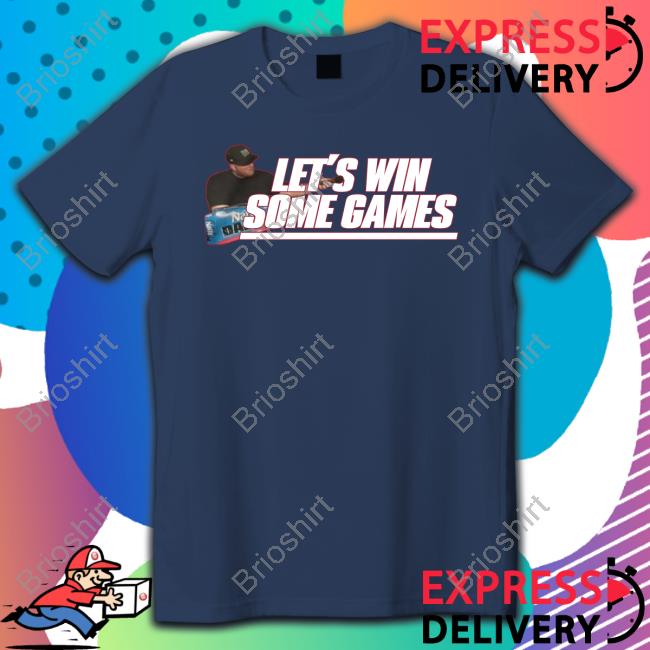 Let's Win Some Games Shirt Jomboy Media Merch Justin Penik