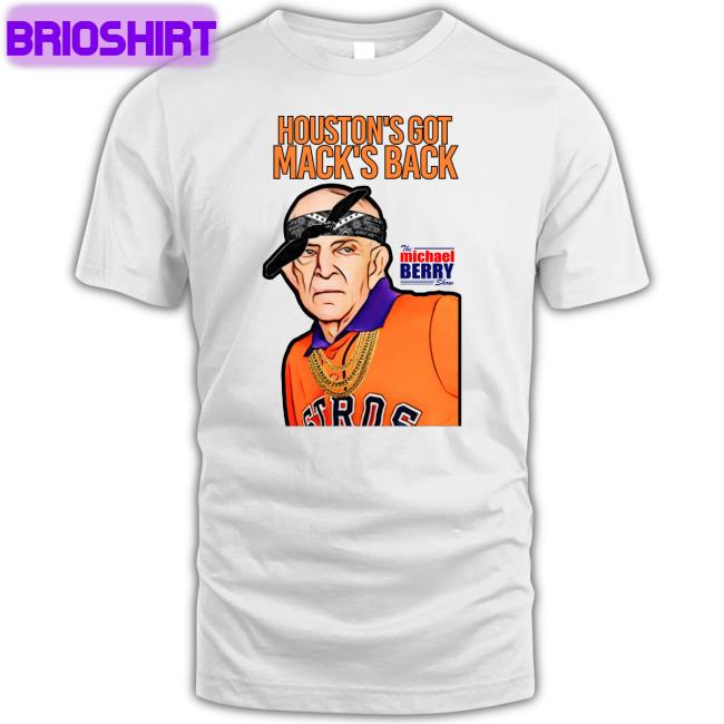 Mattress Mack Mark Berman Houston's Got Mack's Back The Michael Berry Show T Shirt