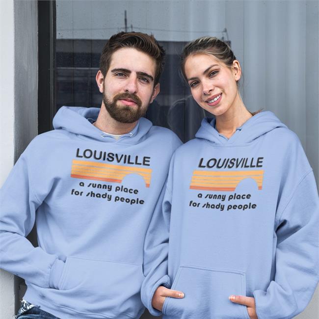 Louisville A Sunny Place For Shady People T Shirts