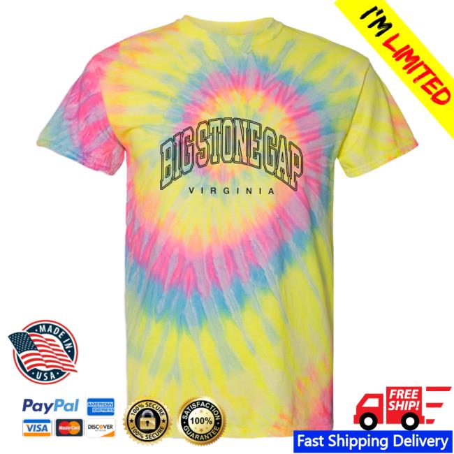 Official Hometown Apparel Clothing Merch Big Stone Gap Virginia Inline Tie-Dye Top Shirt S - 5XL Tie Dye Dayglo
