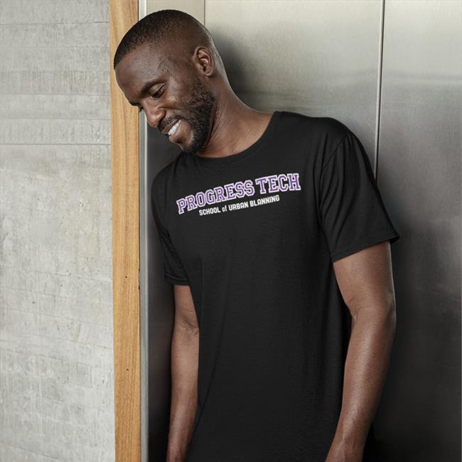 GoAwayGreen Progress Tech School Of Urban Planning Shirt