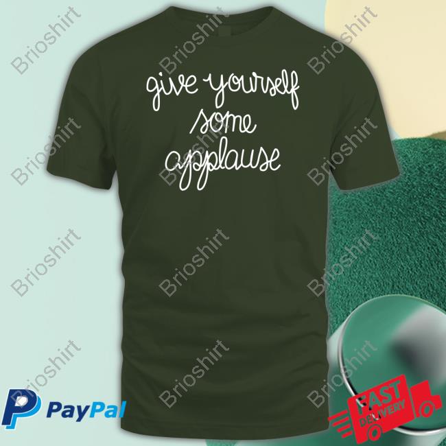 Official Give Yourself Some Applause Tee Shirt