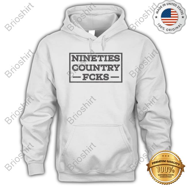 Official Nineties Country Fcks T Shirt Shirt