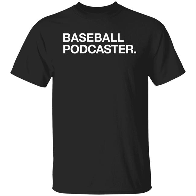 Obvious Shirts Baseball Podcaster Shirt
