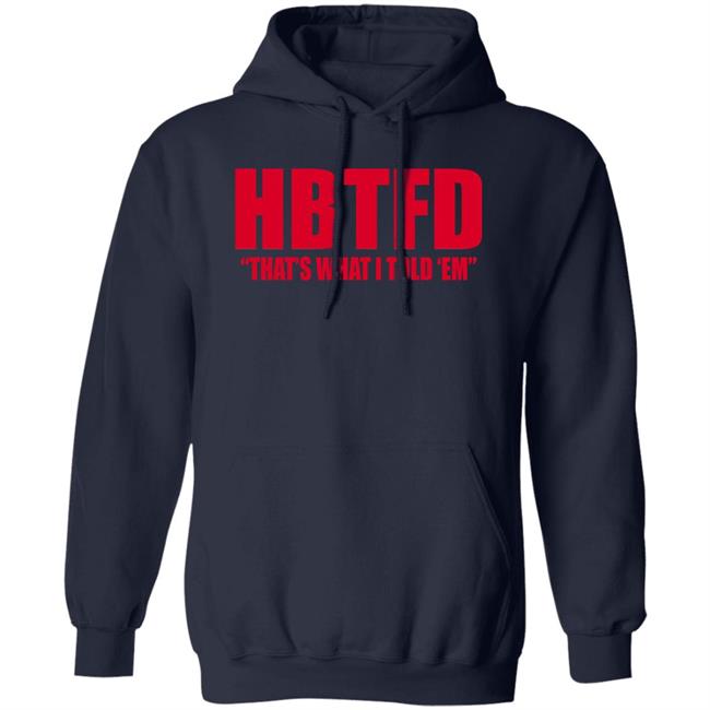 HBTFD That's What I Told Em Long Sleeve HBTFD That's What I Told Em Long Sleeve