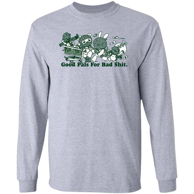 Baker Fuckyoubaker Merch Good Pals For Bad Shit Tee Shirt