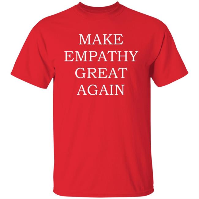 Make Empathy Great Again Shirt Patricia Karvelas Afternoon Briefing