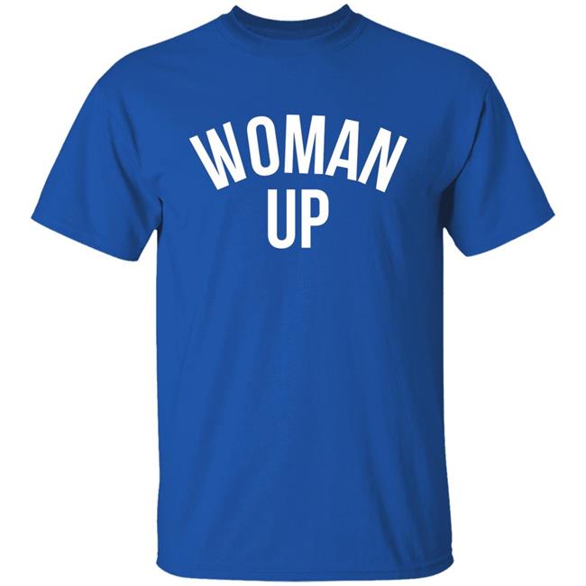 Darian Jae Cabrales Woman Up Shirt Darian Jae Cabrales Woman Up Shirt