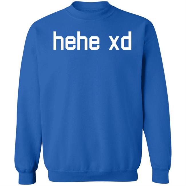 Lol Tyler 1 Store Merch Hehe Xd Shirt Lol Tyler 1 Store Merch Hehe Xd Shirt