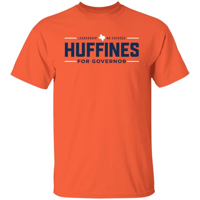 Leadership No Excuses Huffines For Governor Shirt Don Huffines Store Don Huffines for Governor of Texas Kambree Shirts