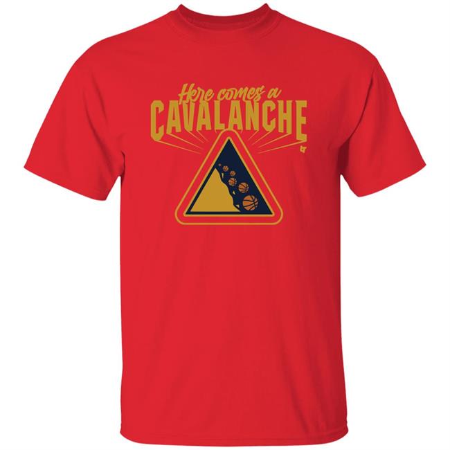 BreakingT Cleveland Cavaliers Here Comes A Cavalanche Shirt