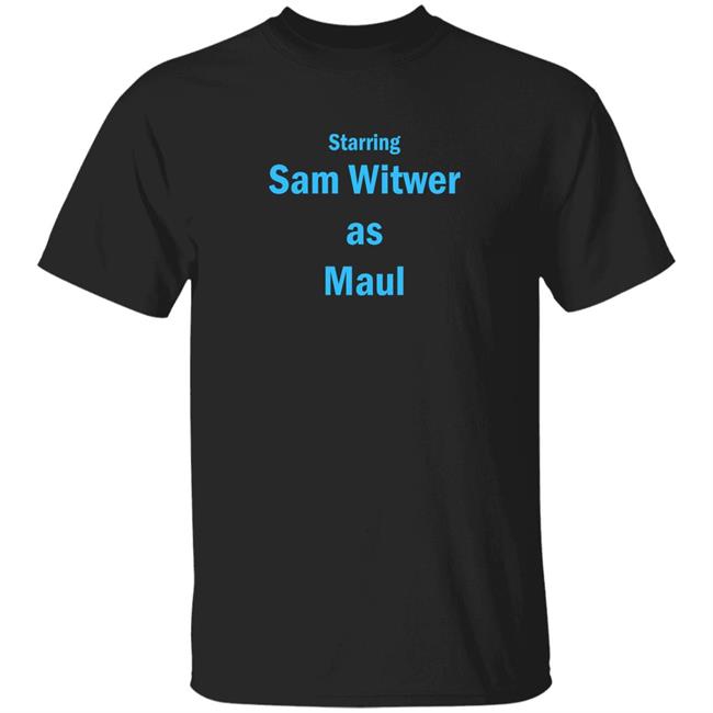 Starring Sam Witwer As Maul Shirt