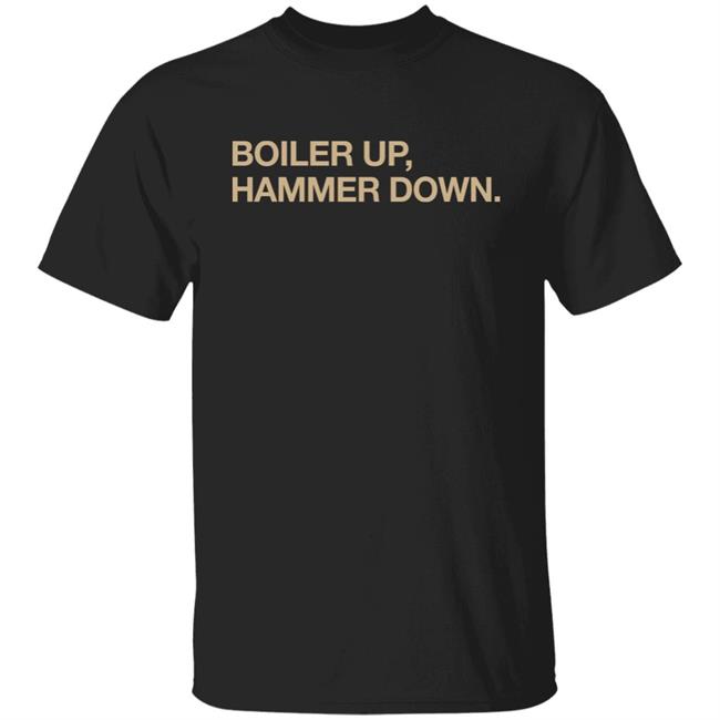 Obvious Shirts Shop Boiler Up Hammer Down Shirt