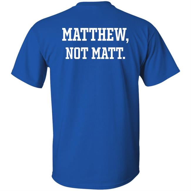 Matthew Not Matt Shirt Kelly Stafford Jourdan Rodrigue Kelly Stafford