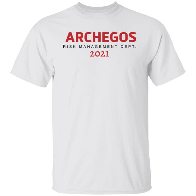 Wallst Memes Store Archegos Risk Management Department 2021 Shirt