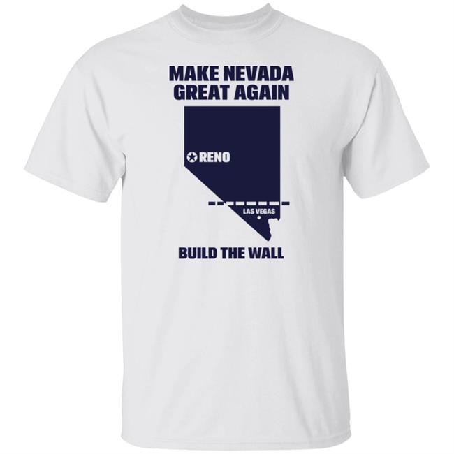 Make Nevada Great Again Build The Wall Shirt Lemieux