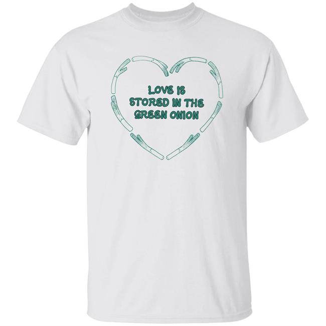 Ness Gowavas Love Is Stored In The Green Onion Shirt