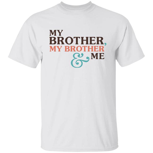 Mbmbam Merch My Brother My Brother And Me Mbmbam Shirt