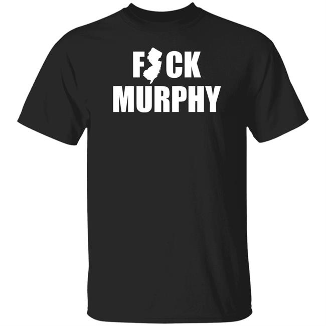 Michael Archon Fuck Murphy T Shirt Fuck Nj Gov Murphy