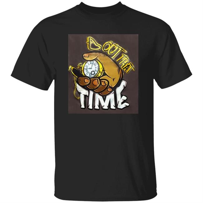 Malik Dunbar Bout That Time Shirt Tom Green