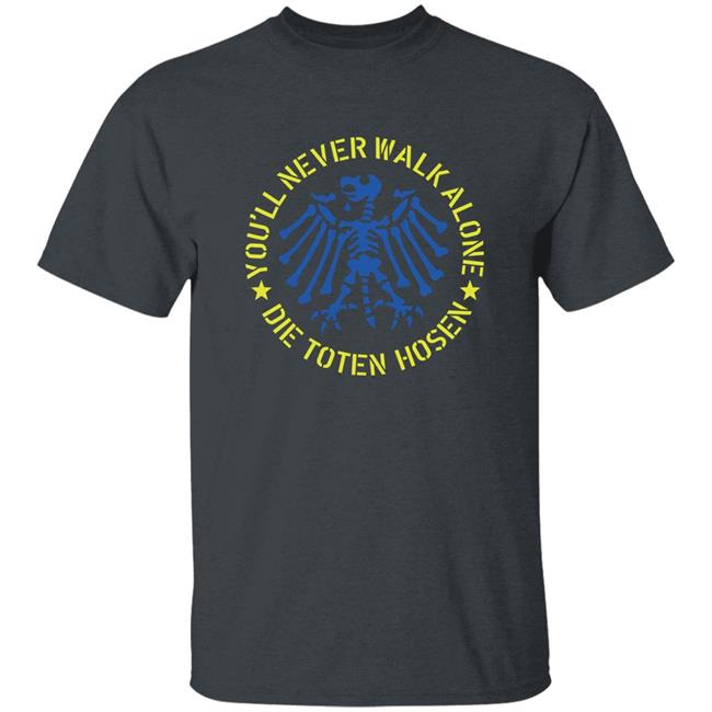 Die Toten Hosen Shop You’ll Never Walk Alone Die Toten Hosen Ukraine Shirt Die Toten Hosen Shop You’ll Never Walk Alone Die Toten Hosen Ukraine Shirt