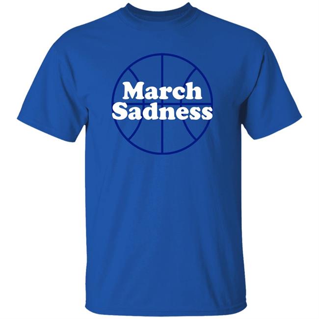 March Sadness Shirt Basketball Kentucky Fans Shop Local Kentucky Merch