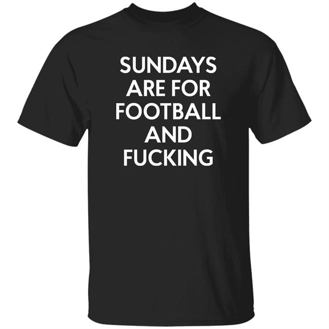 Sundays Are For Football And Fucking Shirt Wildin Out With Shaina
