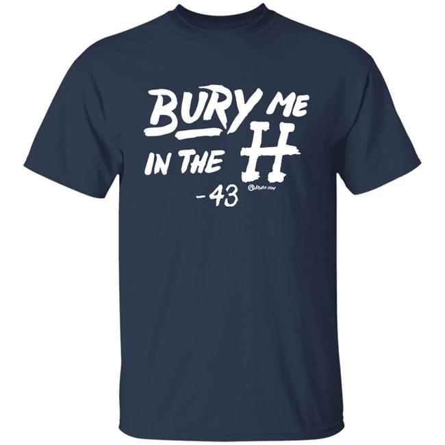 Apollo Hou Merch Store Bury Me In The H 43 Shirt Lance McCullers Jr Apollo Hou Merch Store Bury Me In The H 43 Shirt Lance McCullers Jr