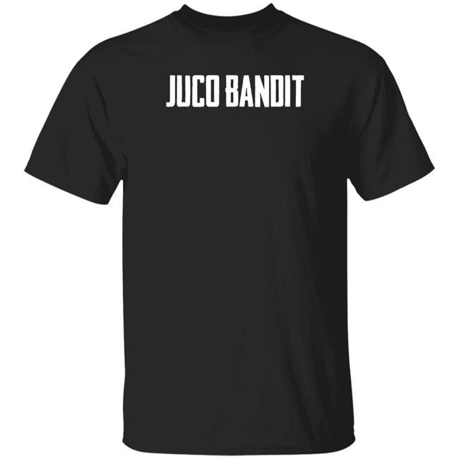 King Of Juco Merch Juco Bandit T Shirt