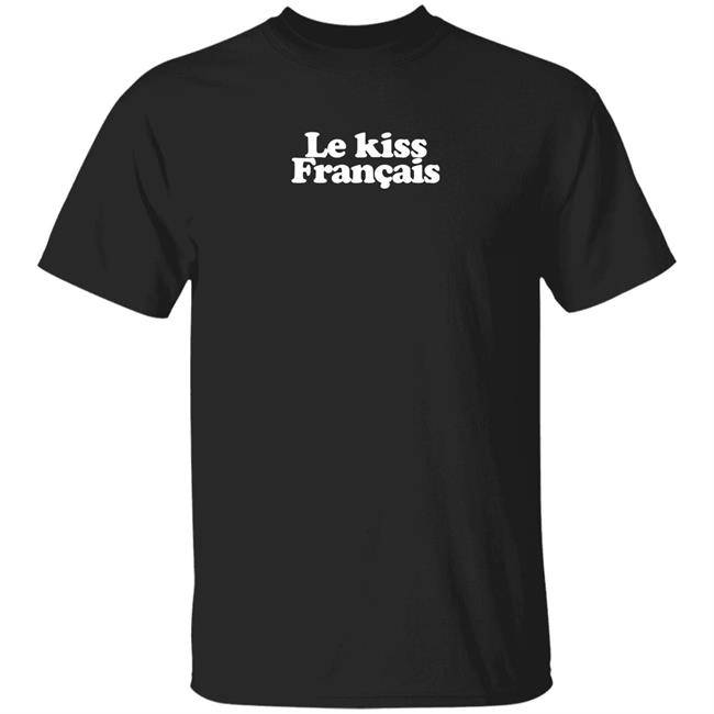 Le Kiss Francais Shirt Salegosse