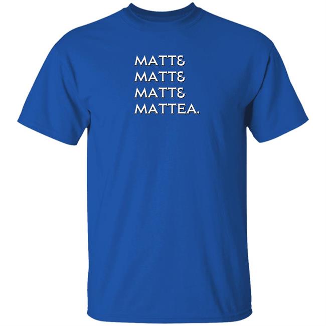 Matt & Matt & Matt & Mattea Shirt Matt Takimoto