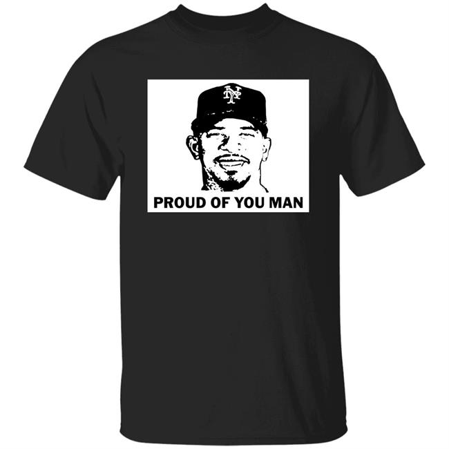 Proud Of You Man Eduardo Escobar Shirt New York Mets