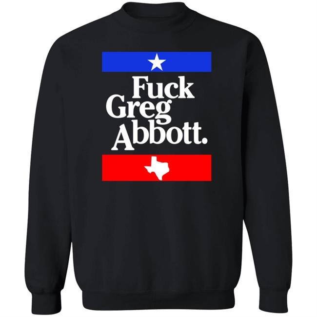Fuck Greg Abbott Shirt Britt Nessie Britt Nessie Fuck Greg Abbott Shirt