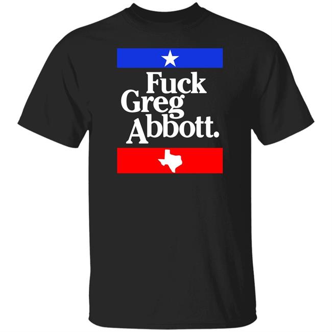 Fuck Greg Abbott Shirt Britt Nessie Britt Nessie Fuck Greg Abbott Shirt