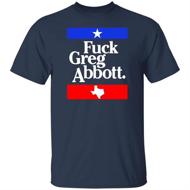 Fuck Greg Abbott Shirt Britt Nessie Britt Nessie Fuck Greg Abbott Shirt