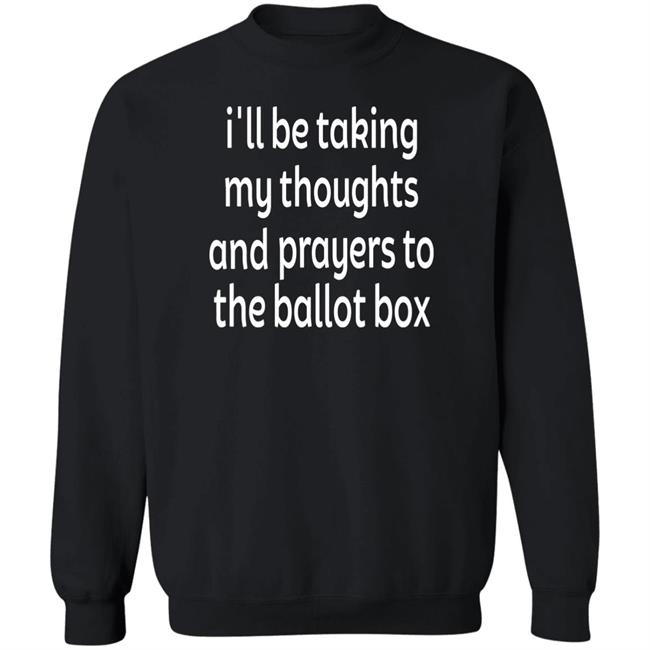 Emily Winston Colin Kaepernick I'll Be Taking My Thoughts And Prayers To The Ballot Box Shirt