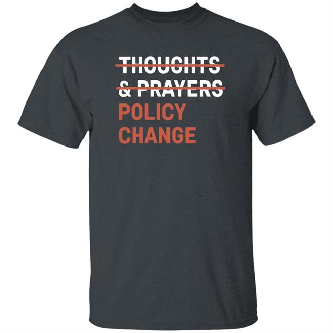 Tony Myriad Thoughts & Prayers Policy Change Shirt