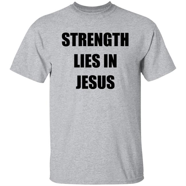 Strength Lies In Jesus Shirt Los Blancos Live David Alaba Strength Lies In Jesus Shirt David Alaba Los Blancos Live