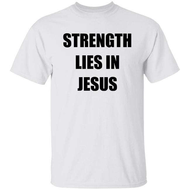Strength Lies In Jesus Shirt Los Blancos Live David Alaba Los Blancos Live Strength Lies In Jesus Shirt David Alaba
